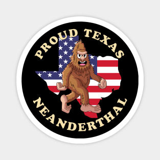 Proud Texas American Neanderthal Magnet